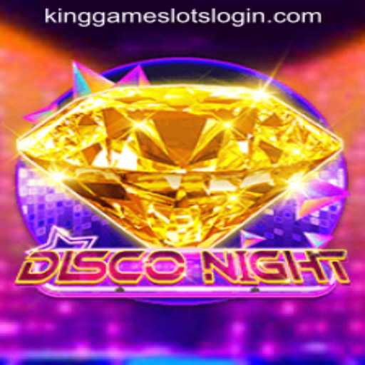 Exploring the World of DiscoNight and KINGGAME SLOTS LOGIN